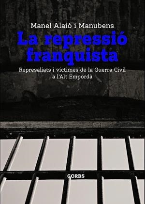 La repressió franquista | 9788412529357 | Alaió i Manubens, Manel | Llibreria online de Figueres i Empordà