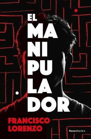 El manipulador | 9788419743985 | Lorenzo, Francisco | Llibreria online de Figueres i Empordà