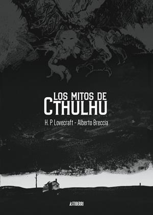 Los mitos de Cthulhu | 9788419670496 | Lovecraft, H. P./Breccia, Alberto | Llibreria online de Figueres i Empordà