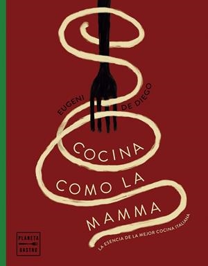 Cocina como la mamma | 9788408281627 | Diego, Eugeni de | Llibreria online de Figueres i Empordà