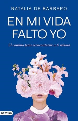 En mi vida falto yo | 9788423364473 | Barbaro, Natalia de | Librería online de Figueres / Empordà