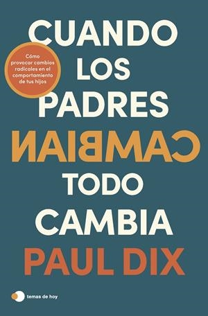 Cuando los padres cambian, todo cambia | 9788419812247 | Dix, Paul | Librería online de Figueres / Empordà
