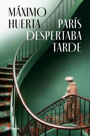 París despertaba tarde | 9788408282396 | Huerta, Máximo | Llibreria online de Figueres i Empordà