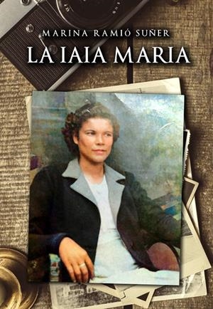 La iaia Maria | 9788412795325 | Ramió Suñer, Marina | Llibreria online de Figueres i Empordà