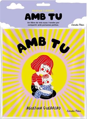 Amb tu. Llibre de tela | 9788413896809 | Guerrero, Agustina | Llibreria online de Figueres i Empordà