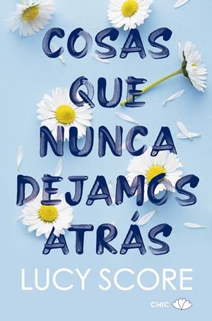 Cosas que nunca dejamos atrás | 9788417972905 | Score, Lucy | Librería online de Figueres / Empordà