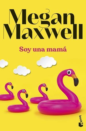 Soy una mamá | 9788408283867 | Maxwell, Megan | Llibreria online de Figueres i Empordà