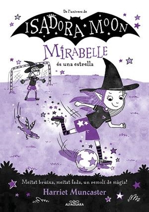 Mirabelle #08. La Mirabelle és una estrella | 9788419688149 | Muncaster, Harriet | Librería online de Figueres / Empordà
