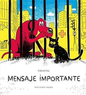Mensaje importante | 9788494743177 | Gay, Gabriel  | Librería online de Figueres / Empordà