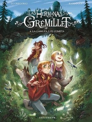 LAS HERMANAS GRÉMILLET #04. LA GAMUZA Y EL COMETA | 9788467967548 | Barbucci, Alessandro / Di Gregorio, Giovanni | Llibreria online de Figueres i Empordà