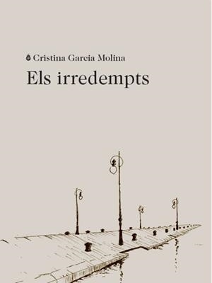 ELS IRREDEMPTS | 9788412577402 | Garcia Molina, Cristina | Librería online de Figueres / Empordà