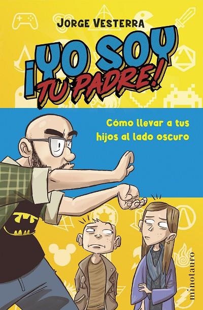 ¡Yo soy tu padre! | 9788445016701 | Vesterra, Jorge | Librería online de Figueres / Empordà