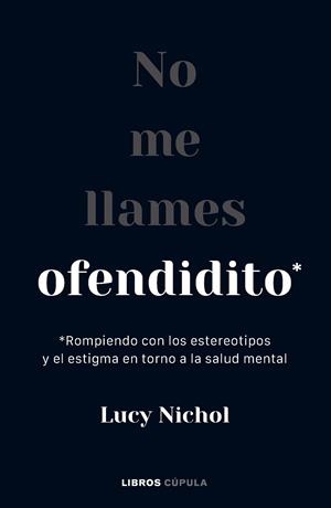 No me llames ofendidito | 9788448040703 | Nichol, Lucy | Llibreria online de Figueres i Empordà