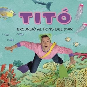 Titó. Excursió al fons del mar | 9788413896229 | Jiménez Carbó, Cristina/Amate, Kim | Llibreria online de Figueres i Empordà