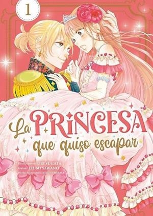LA PRINCESA QUE QUISO ESCAPAR #01 | 9788419610850 | Sugata, Uri / Sawano, Izumi | Llibreria online de Figueres i Empordà