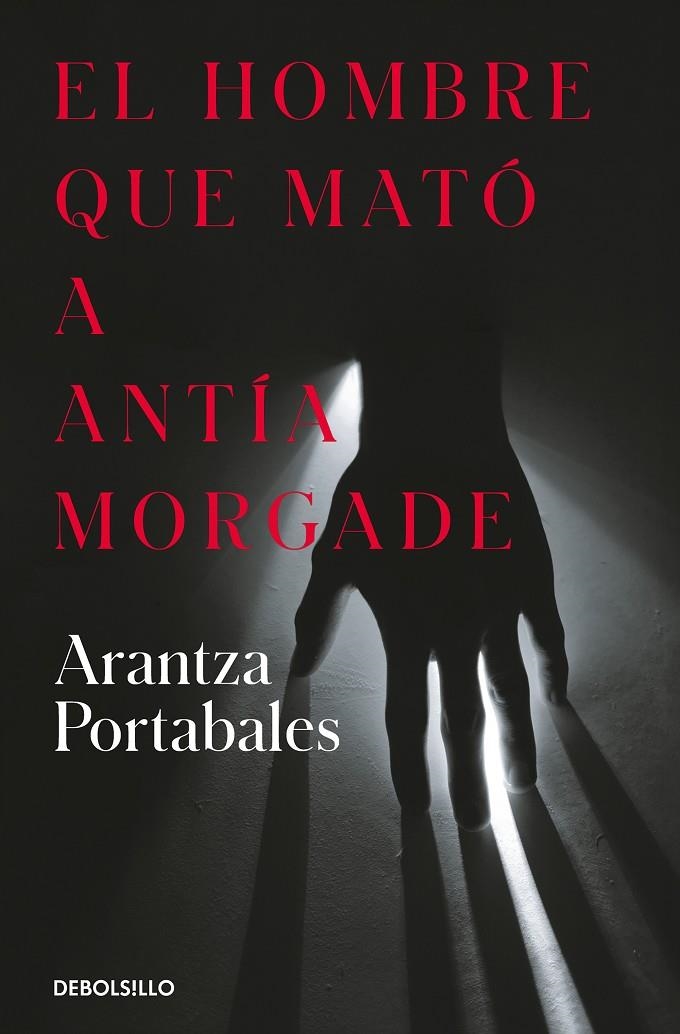 El hombre que mató a Antía Morgade (Inspectores Abad y Barroso #03) | 9788466373258 | Portabales, Arantza | Llibreria online de Figueres i Empordà