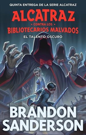 Alcatraz contra los Bibliotecarios Malvados #05. El talento oscuro | 9788419522825 | Sanderson, Brandon | Llibreria online de Figueres i Empordà