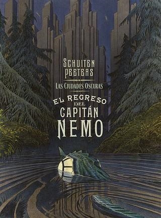 LAS CIUDADES OSCURAS. EL REGRESO DEL CAPITAN NEMO | 9788467966268 | Peeters, Benoit / Schuiten, François | Librería online de Figueres / Empordà