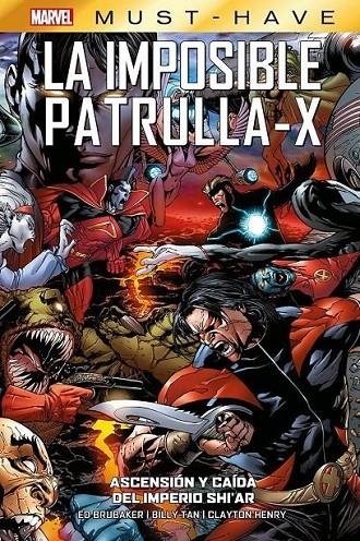 MARVEL MUST-HAVE LA IMPOSIBLE PATRULLA-X #07 ASCENSIÓN Y CAÍDA DEL IMPERIO SHI'AR | 9788411509299 | BILLY TAN - CLAYTON HENRY - ED BRUBAKER | Librería online de Figueres / Empordà