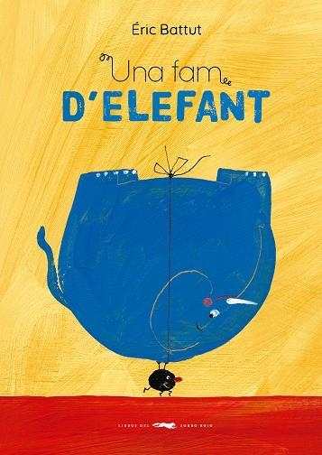 Una fam d'elefant | 9788412782165 | Battut, Éric | Llibreria online de Figueres i Empordà