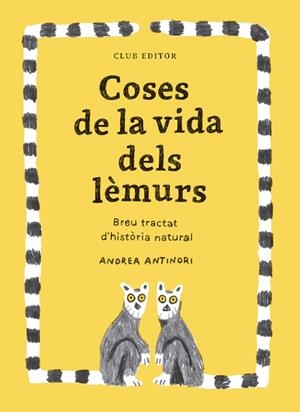 Coses de la vida dels lèmurs | 9788473294096 | Antinori, Andrea | Llibreria online de Figueres i Empordà