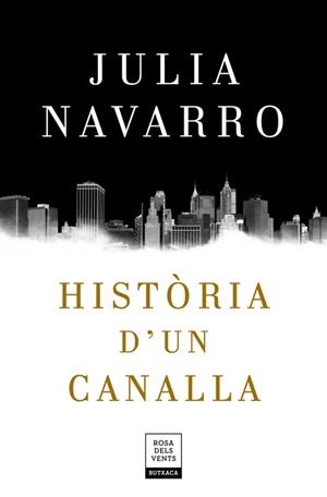 Història d'un canalla | 9788417444198 | Navarro, Julia | Librería online de Figueres / Empordà