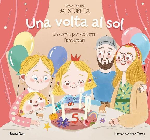 Una volta al sol. Un conte per celebrar l'aniversari | 9788413897332 | Esther Martínez @estoreta/Teimoy, Xiana | Llibreria online de Figueres i Empordà