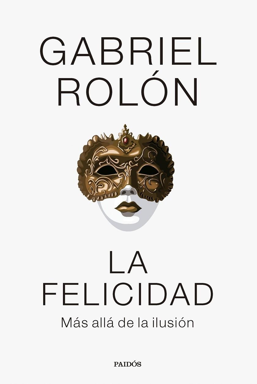La felicidad | 9788449341977 | Rolón, Gabriel | Llibreria online de Figueres i Empordà