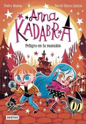 Anna Kadabra #13. Peligro en la mansión | 9788408282464 | Mañas, Pedro/Sierra Listón, David | Llibreria online de Figueres i Empordà