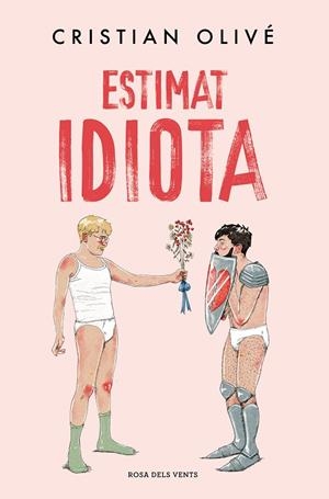 Estimat idiota | 9788419756442 | Olivé, Cristian | Llibreria online de Figueres i Empordà