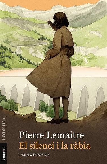 El silenci i la ràbia | 9788413585420 | LEMAITRE, PIERRE | Llibreria online de Figueres i Empordà