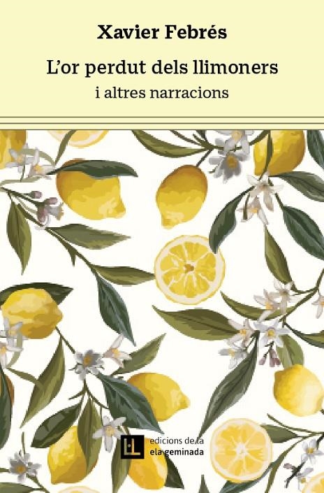 L'or perdut dels llimoners | 9788412676679 | Febrés Verdú, Xavier | Llibreria online de Figueres i Empordà