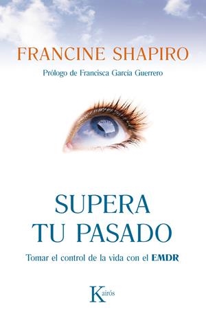 Supera tu pasado | 9788499883090 | Shapiro, Francine | Llibreria online de Figueres i Empordà