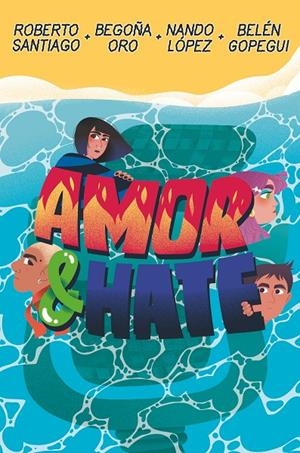 AMOR & HATE | 9788411821926 | Santiago, Roberto/López, Nando/Oro Pradera, Begoña/Gopegui, Belén | Llibreria online de Figueres i Empordà