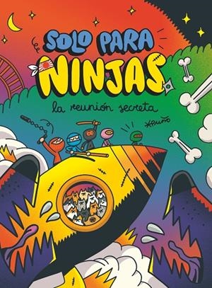 Solo para ninjas #07. LA REUNION SECRETA | 9788411821933 | Puño | Librería online de Figueres / Empordà