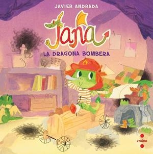 JANA, LA DRAGONA BOMBERA | 9788466156899 | Andrada Guerrero, Javier | Llibreria online de Figueres i Empordà