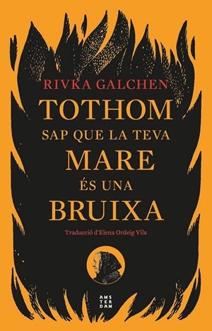 Tothom sap que la teva mare és una bruixa | 9788419960092 | Galchen, Rivka | Llibreria online de Figueres i Empordà