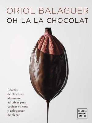 Oh la la chocolat | 9788408281658 | Balaguer, Oriol | Librería online de Figueres / Empordà