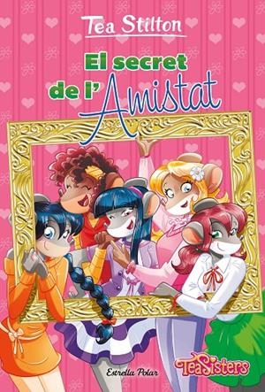 El secret de l'amistat | 9788413897608 | Stilton, Tea | Llibreria online de Figueres i Empordà