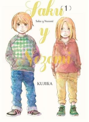 SAKU Y NOZOMI #01 | 9788419610652 | Llibreria online de Figueres i Empordà
