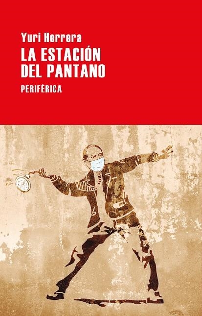 La estación del pantano | 9788418838545 | Herrera, Yuri | Librería online de Figueres / Empordà