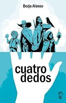 Cuatrodedos | 9788412682014 | Alonso Alonso, Borja | Llibreria online de Figueres i Empordà