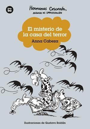 Hermanas Coscorrón. Agencia de investigación. El misterio de la casa del terror | 9788483439753 | Cabeza, Anna | Librería online de Figueres / Empordà