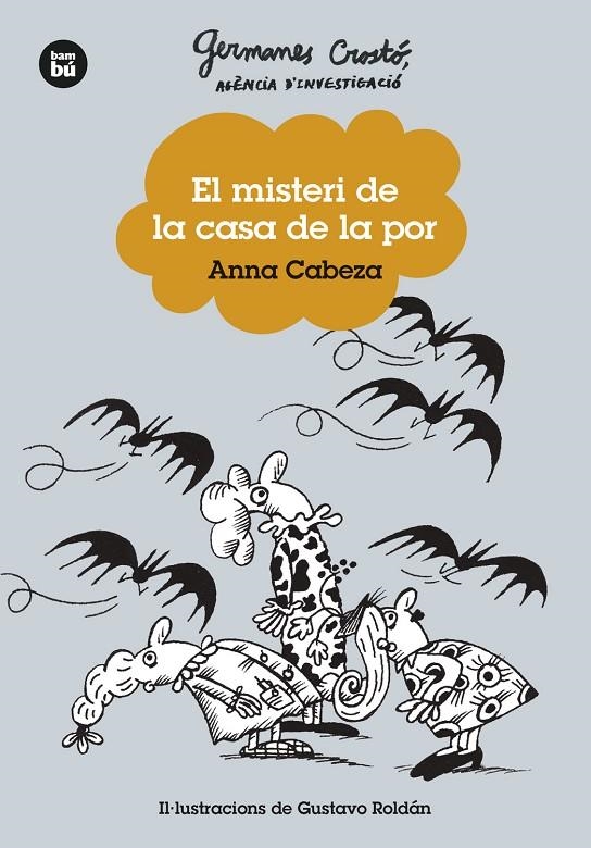 Germanes Crostó. Agència d'investigació. El misteri de la casa de la por | 9788483439746 | Cabeza, Anna | Llibreria online de Figueres i Empordà