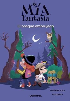 Mía Fantasía #06. El bosque embrujado | 9788491019985 | Roca, Elisenda | Llibreria online de Figueres i Empordà