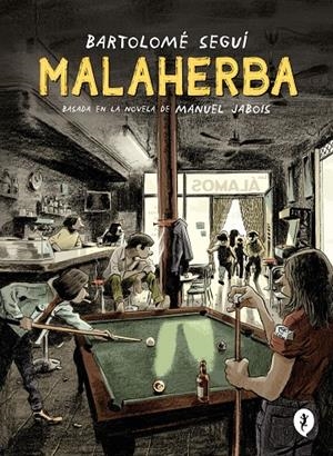 Malaherba | 9788418621284 | Seguí, Bartolomé/Jabois, Manuel | Librería online de Figueres / Empordà