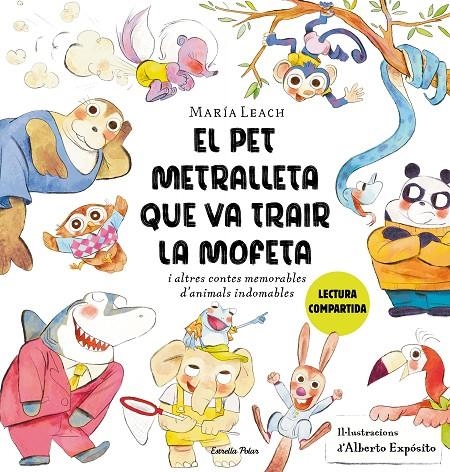 El pet metralleta que va trair la Mofeta | 9788413897837 | Leach, María/Expósito, Alberto | Llibreria online de Figueres i Empordà