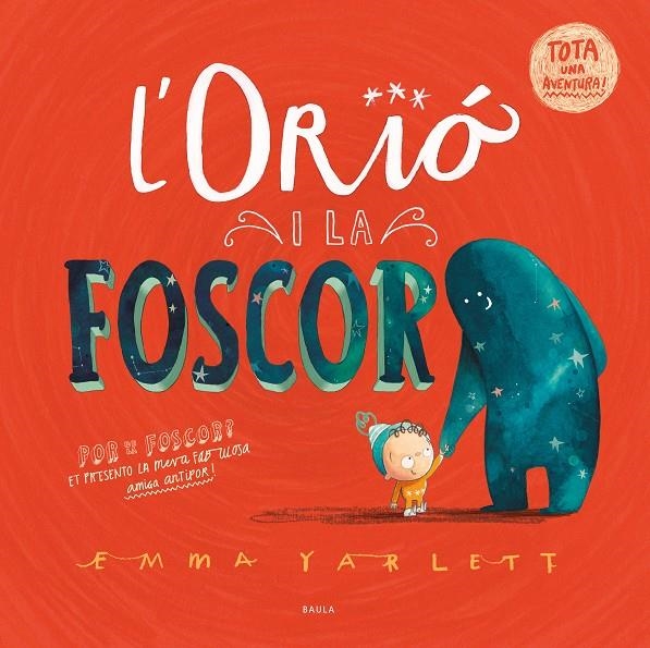 L'Orió i la foscor | 9788447951598 | Yarlett, Emma | Llibreria online de Figueres i Empordà
