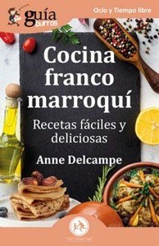 GuíaBurros: Cocina franto-marroquí | 9788419731456 | Delcampe, Anne | Librería online de Figueres / Empordà