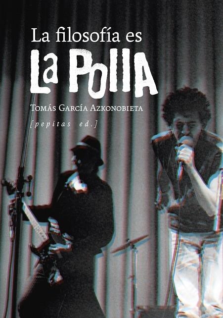 La filosofía es La Polla | 9788418998683 | García Azkonobieta, Tomás | Llibreria online de Figueres i Empordà